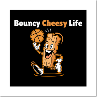 Bouncy cheesy life Posters and Art